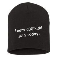 Team C00lkidd Join Today Funny Trending Quote Short Acrylic Beanie