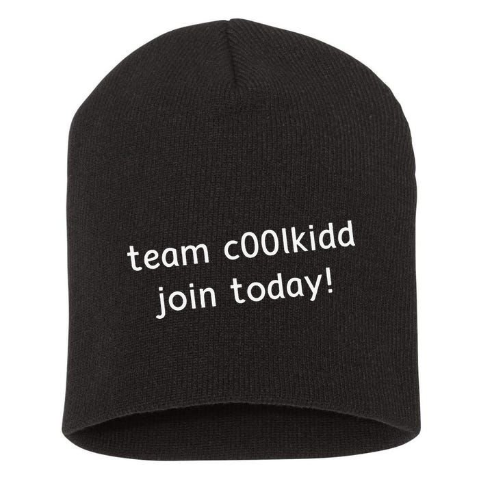Team C00lkidd Join Today Funny Trending Quote Short Acrylic Beanie