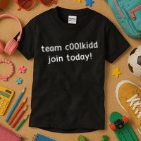Team C00lkidd Join Today Funny Trending Quote Kids T-Shirt