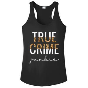 True Crime Junkie Leopard True Crime Lover Gift Ladies PosiCharge Competitor Racerback Tank