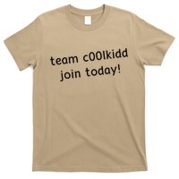 Team C00lkidd Join Today Funny Trending Quote T-Shirt