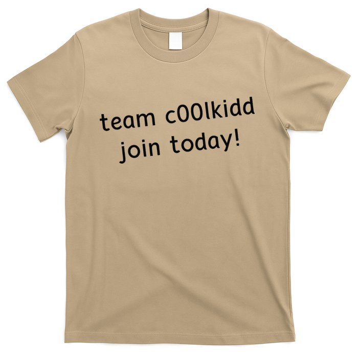 Team C00lkidd Join Today Funny Trending Quote T-Shirt