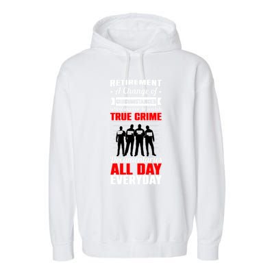 True Crime Junkies Merchandise No Body Scene Funny Gift Murder Gift Garment-Dyed Fleece Hoodie