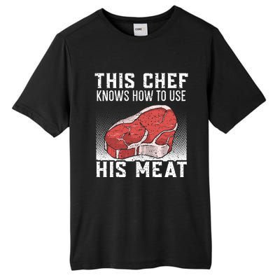 This Chef Knows How To Use His Meat Cooking Culinary Funny Gift Tall Fusion ChromaSoft Performance T-Shirt