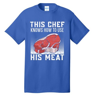 This Chef Knows How To Use His Meat Cooking Culinary Funny Gift Tall T-Shirt