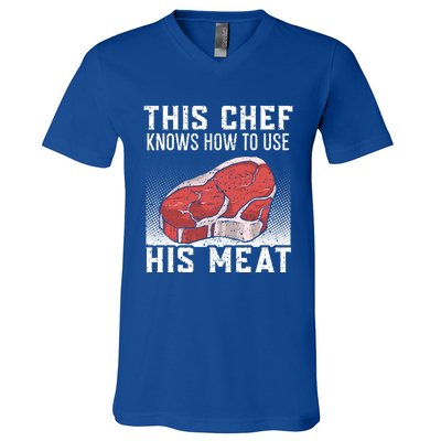 This Chef Knows How To Use His Meat Cooking Culinary Funny Gift V-Neck T-Shirt