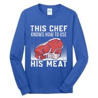 This Chef Knows How To Use His Meat Cooking Culinary Funny Gift Tall Long Sleeve T-Shirt