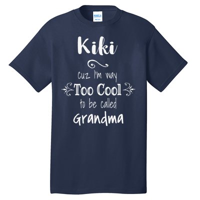 Too Cool Kiki Special Grandma Tall T-Shirt