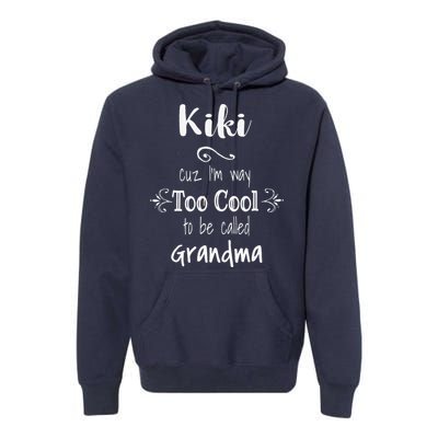 Too Cool Kiki Special Grandma Premium Hoodie