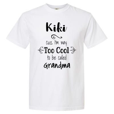 Too Cool Kiki Special Grandma Garment-Dyed Heavyweight T-Shirt