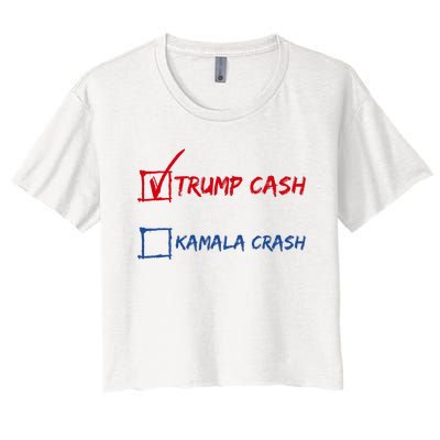 Trump Cash Kamala Crash Donald Trump 2024 Women's Crop Top Tee