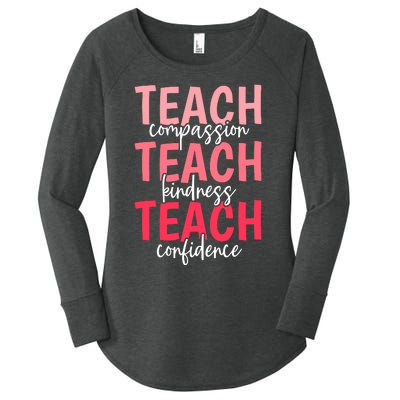 Teach Compassion Kindness Confidence Best Teacher Ever Women's Perfect Tri Tunic Long Sleeve Shirt