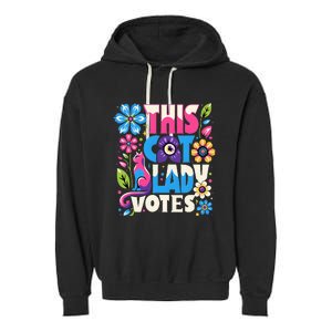 This Cat Lady Votes Ladies Is Voting Kamala Support Kamala Garment-Dyed Fleece Hoodie