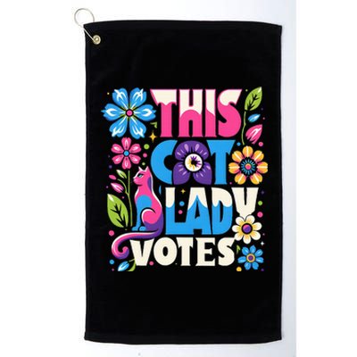 This Cat Lady Votes Ladies Is Voting Kamala Support Kamala Platinum Collection Golf Towel