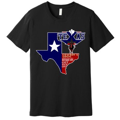 Texas Cowboy Logic Premium T-Shirt