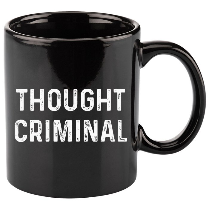 Thought Criminal Libertarian Ancap Conservative Liberty 11oz C Handle Ceramic Mug
