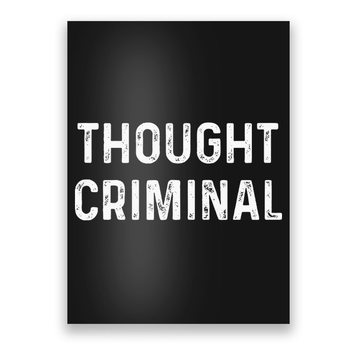Thought Criminal Libertarian Ancap Conservative Liberty Poster