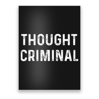 Thought Criminal Libertarian Ancap Conservative Liberty Poster