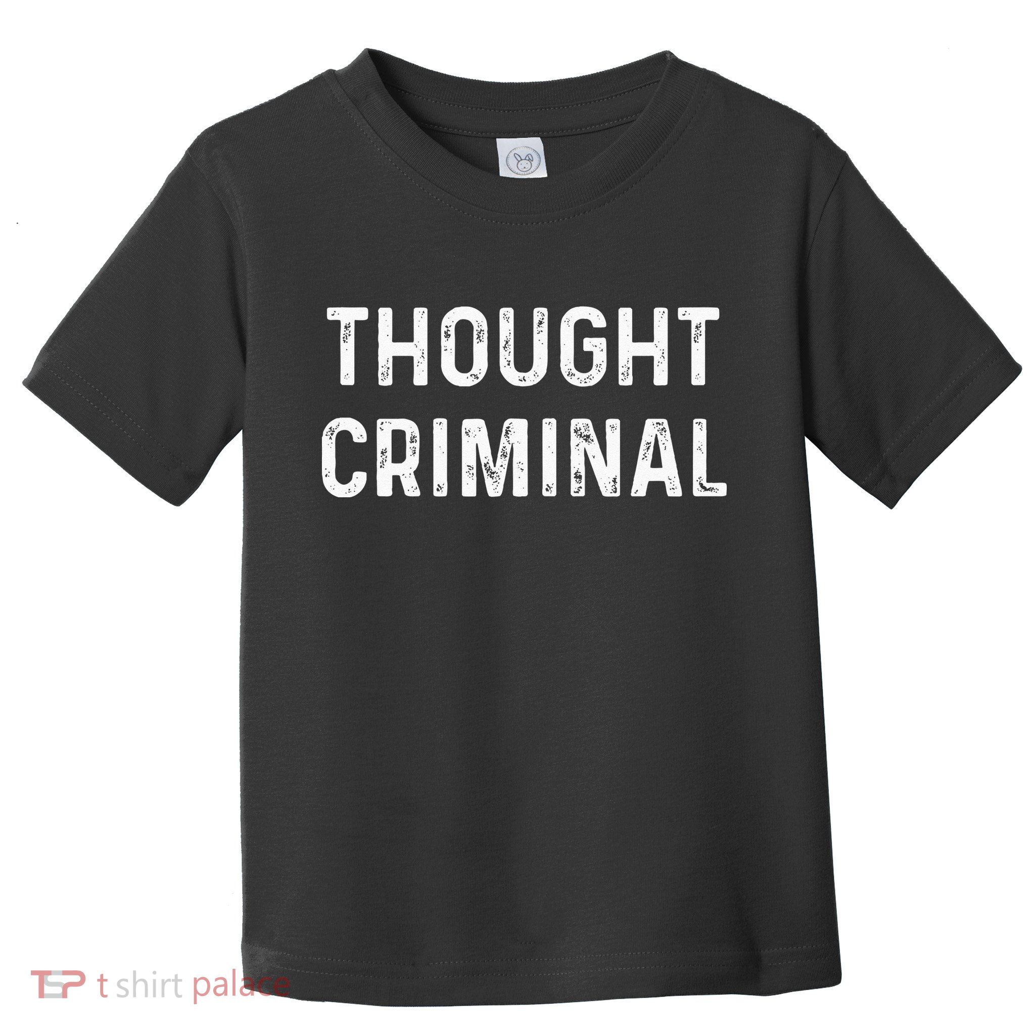 Thought Criminal Libertarian Ancap Conservative Liberty Toddler T-Shirt