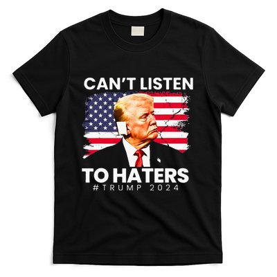 Trump Cant Listen To Haters Ear Bandage 2024 T-Shirt