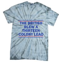 Thirteen Colony Lead Funny 4th Of July Design Tie-Dye T-Shirt