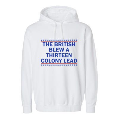 Thirteen Colony Lead Funny 4th Of July Design Garment-Dyed Fleece Hoodie