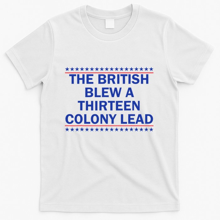 Thirteen Colony Lead Funny 4th Of July Design T-Shirt