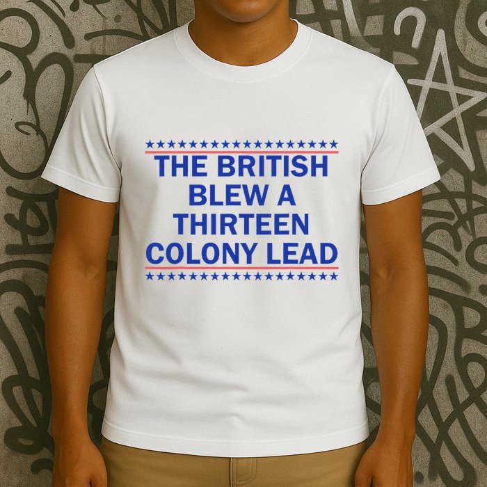 Thirteen Colony Lead Funny 4th Of July Design T-Shirt