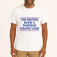 Thirteen Colony Lead Funny 4th Of July Design Tall T-Shirt