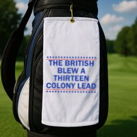 Thirteen Colony Lead Funny 4th Of July Design Golf Towel
