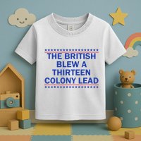 Thirteen Colony Lead Funny 4th Of July Design Toddler T-Shirt