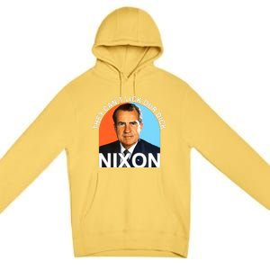 They Cant Lick Our Dick President Richard Milhous Nixon Premium Pullover Hoodie