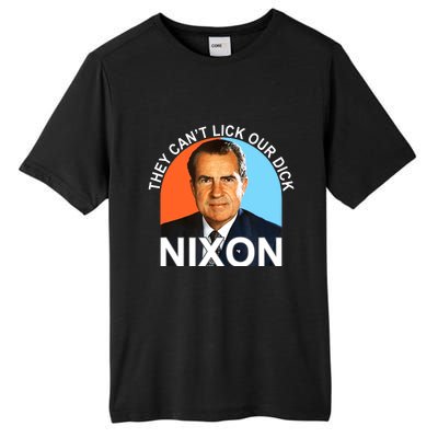 They Cant Lick Our Dick President Richard Milhous Nixon Tall Fusion ChromaSoft Performance T-Shirt