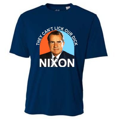 They Cant Lick Our Dick President Richard Milhous Nixon Cooling Performance Crew T-Shirt