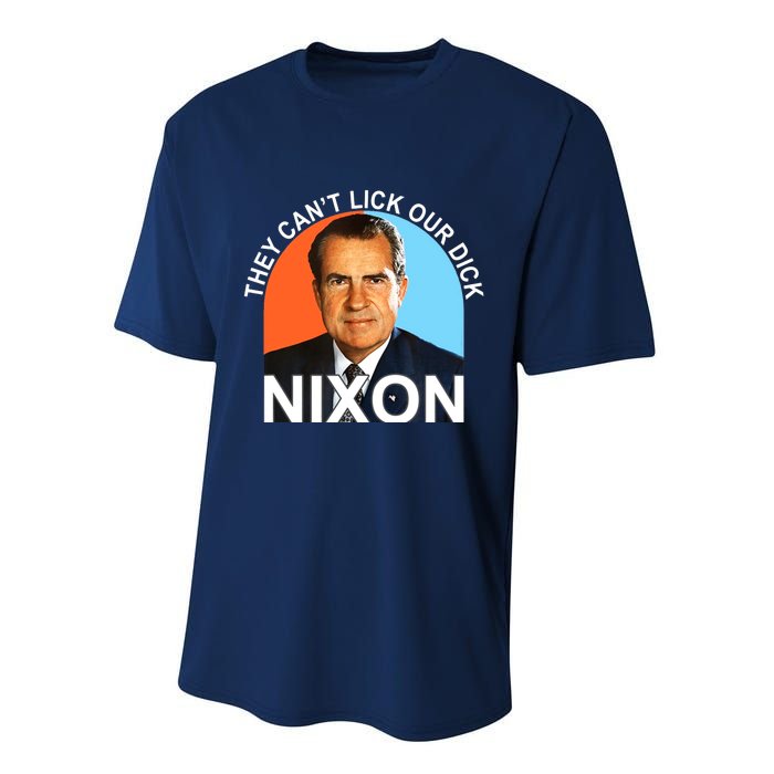 They Cant Lick Our Dick President Richard Milhous Nixon Performance Sprint T-Shirt