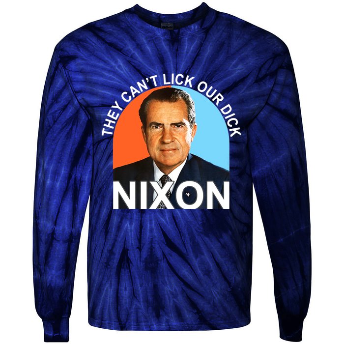 They Cant Lick Our Dick President Richard Milhous Nixon Tie-Dye Long Sleeve Shirt