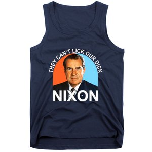 They Cant Lick Our Dick President Richard Milhous Nixon Tank Top