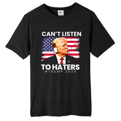 Trump Cant Listen To Haters Ear Bandage 2024 Tall Fusion ChromaSoft Performance T-Shirt