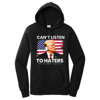 Trump Cant Listen To Haters Ear Bandage 2024 Women's Pullover Hoodie