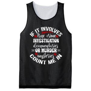 True Crime Lover Investigation Murder Mysteries Count Me In Mesh Reversible Basketball Jersey Tank