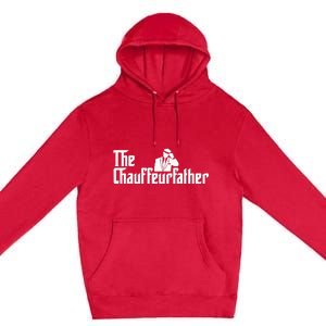 The Chauffeurfather Limousine Personal Driver Chauffeur Premium Pullover Hoodie