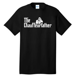 The Chauffeurfather Limousine Personal Driver Chauffeur Tall T-Shirt