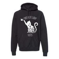 This Cat Lady Votes Ladies Is Voting Kamala Premium Hoodie