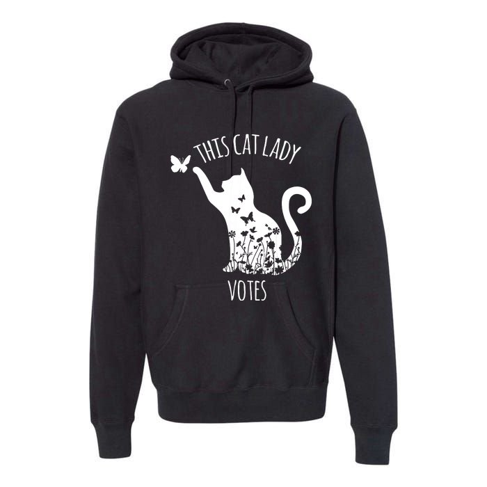 This Cat Lady Votes Ladies Is Voting Kamala Premium Hoodie