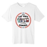 This Cat Lady Voting For Kamala Harris 2024 1st Female President Tall Fusion ChromaSoft Performance T-Shirt