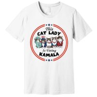 This Cat Lady Voting For Kamala Harris 2024 1st Female President Premium T-Shirt