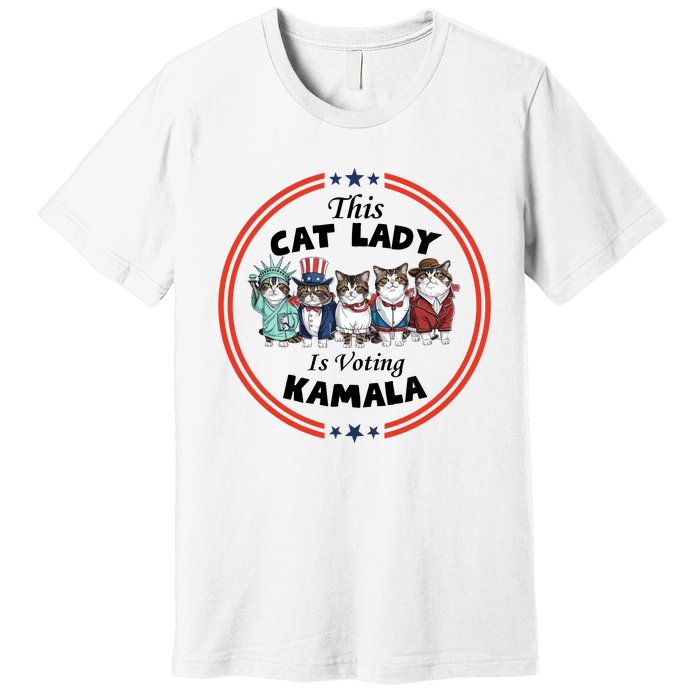 This Cat Lady Voting For Kamala Harris 2024 1st Female President Premium T-Shirt