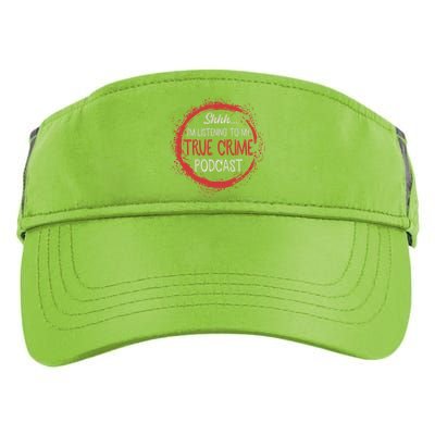 True Crime Lover Shhh Im Listening To My True Crime Podcast Gift Adult Drive Performance Visor