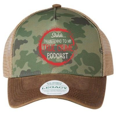 True Crime Lover Shhh Im Listening To My True Crime Podcast Gift Legacy Tie Dye Trucker Hat