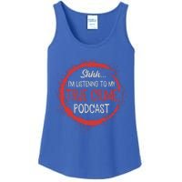 True Crime Lover Shhh Im Listening To My True Crime Podcast Gift Ladies Essential Tank